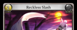 Reckless Slash